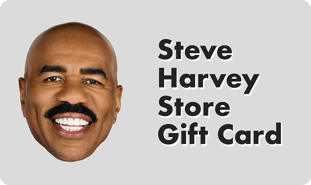 
                  
                    Load image into Gallery viewer, Steve Harvey Store Gift Card
                  
                