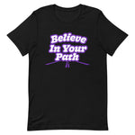 Black Short Sleeve T-Shirt with Believe In Your Path text in white outlined in purple with road graphic at the bottom
