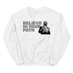 
                  
                    Load image into Gallery viewer, White Crew Sweatshirt with Believe In Your Path in Grey text with Steve Harvey torso image
                  
                