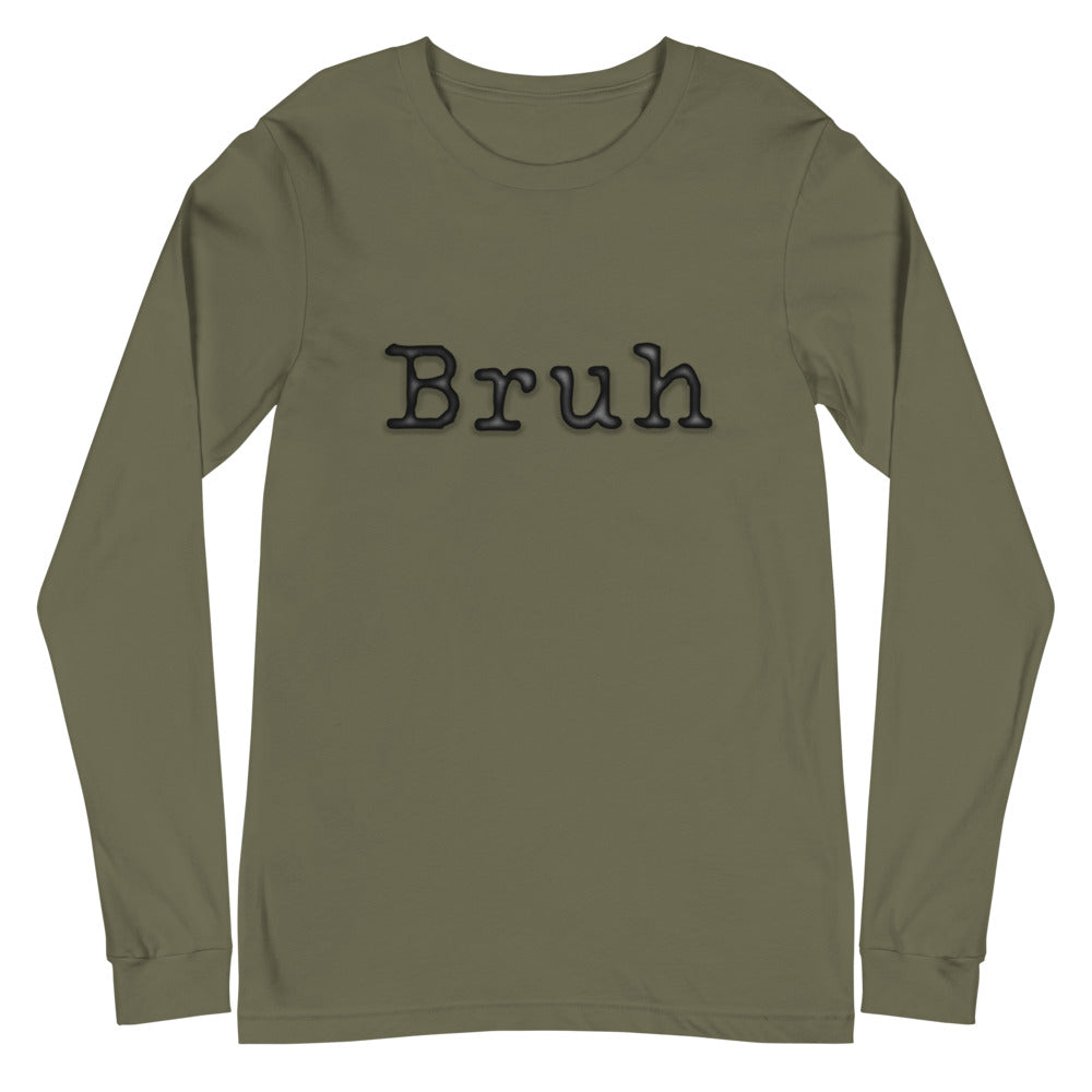 
                  
                    Load image into Gallery viewer, Military Green long sleep crew neck shirt with &amp;quot;Bruh&amp;quot; in black typewriter text on the front
                  
                