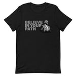 Black Short Sleeve Crew Neck With Believe In Your Path text in grey and Steve Harvey Torso Graphic