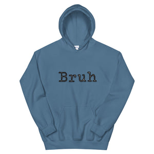 
                  
                    Load image into Gallery viewer, Blue Hoodie with &amp;quot;Bruh&amp;quot; in black typewriter text on the front
                  
                