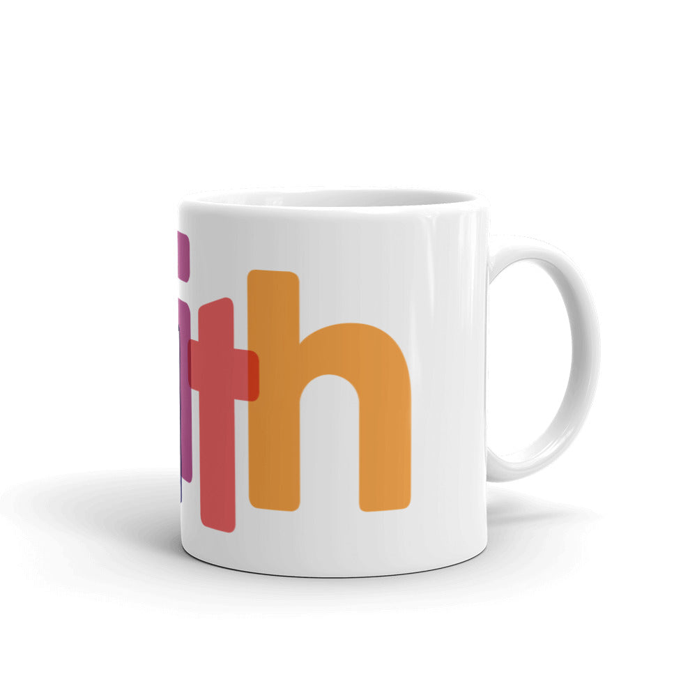
                  
                    Load image into Gallery viewer, White Mug with &amp;quot;Faith&amp;quot; each letter is various colors wrapped around - side view shows &amp;quot;ith&amp;quot;
                  
                
